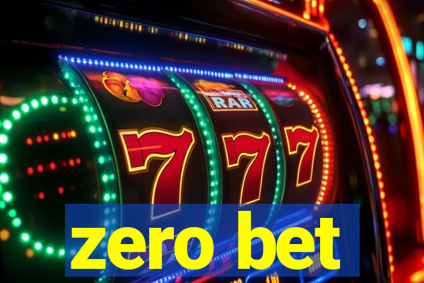 zero bet